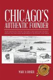 Chicago's Authentic Founder