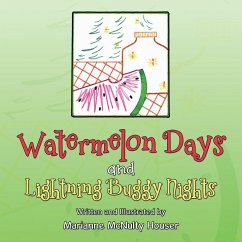 Watermelon Days and Lightning Buggy Nights - Houser, Marianne McNulty