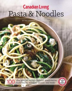 Canadian Living: Pasta & Noodles - Canadian Living Test Kitchen