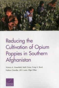 Reducing the Cultivation of Opium Poppies in Southern Afghanistan - Greenfield, Victoria A; Crane, Keith; Bond, Craig A