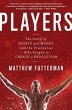 Players: The Story of Sports and Money, and the Visionaries Who Fought to Create a Revolution Matthew Futterman Author