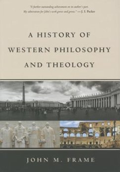 A History of Western Philosophy and Theology - Frame, John M