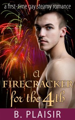 Cover A Firecracker for the 4th (Gay Holiday Romantic Shorts) (eBook, ePUB)