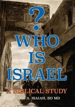 Who is Israel? - Isaiah Bd Facs Frcs, Isaac A.