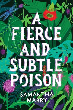 A Fierce and Subtle Poison - Mabry, Samantha