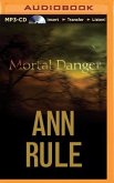 Mortal Danger: And Other True Cases