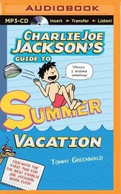 Charlie Joe Jackson's Guide to Summer Vacation - Greenwald, Tommy