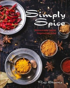 Simply Spice: Home Cooked Indian Food - Sharma, Raji