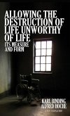 Allowing the Destruction of Life Unworthy of Life