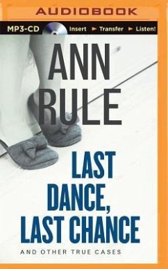 Last Dance, Last Chance: And Other True Cases - Rule, Ann