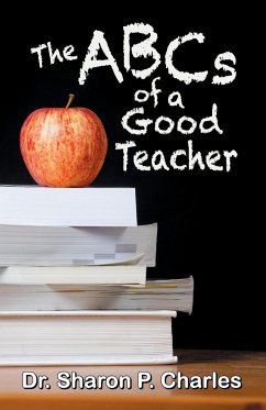 The ABCs of a Good Teacher - Charles, Sharon P.