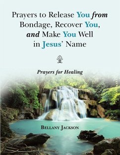 Prayers to Release You from Bondage, Recover You, and Make You Well in Jesus' Name - Jackson, Bellany