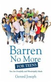 Barren No More For Teens