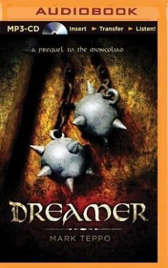 Dreamer: A Prequel to the Mongoliad - Teppo, Mark