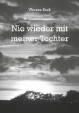 Nie wieder mit meiner Tochter Nie wieder mit meiner Tochter