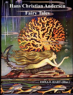 The Fairy Tales of Hans Christian Andersen (Illustrated by Edna F. Hart)