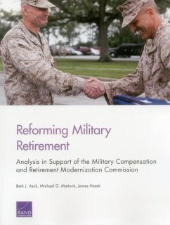 Reforming Military Retirement - Asch, Beth J; Mattock, Michael G; Hosek, James