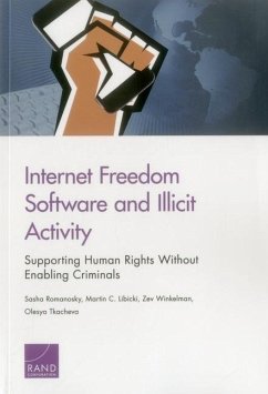 Internet Freedom Software and Illicit Activity - Romanosky, Sasha; Libicki, Martin C; Winkelman, Zev