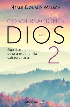 CONVERSACIONES CON DIOS II: SIGA DISFRUTANDO DE UNA EXPERIENCIA EXTRAORDINARIA Cover CONVERSACIONES CON DIOS II: SIGA DISFRUTANDO DE UNA EXPERIENCIA EXTRAORDINARIA