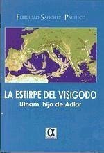 La estirpe del visigodo - Sánchez Pacheco, Felicidad