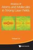 ADVANCES OF ATOMS AND MOLECULES IN STRONG LASER FIELDS