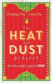 The Heat and Dust Project: The Broke Couple's Guide to Bharat