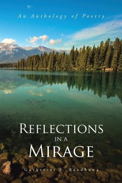 Reflections in a Mirage - Randhawa, Gurkeerat S.