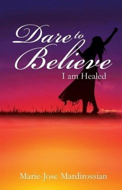 Dare To Believe - Mardirossian, Marie-Jose