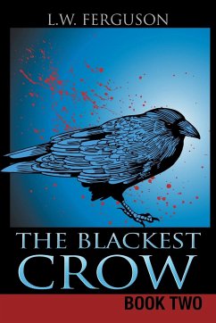 The Blackest Crow - Ferguson, L. W.