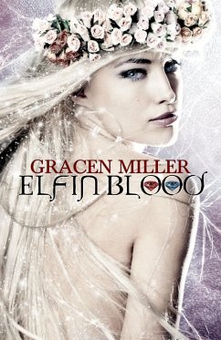 Elfin Blood (eBook, ePUB) - Miller, Gracen