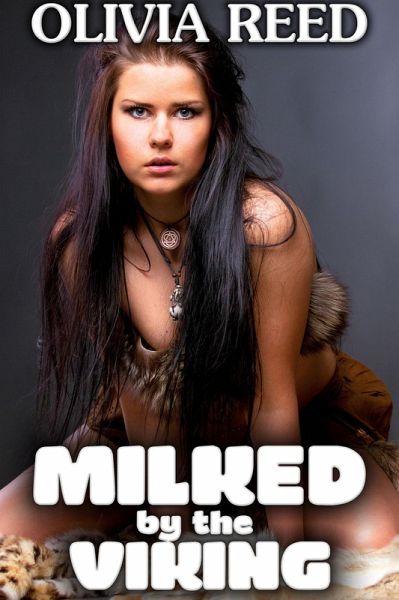Milked by the Viking (eBook, ePUB) Milked by the Viking (eBook, ePUB)