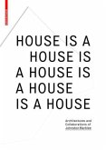 House Is A House Is A House Is A House