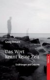 Das Wort kennt keine Zeit Das Wort kennt keine Zeit