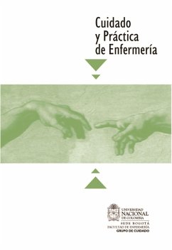 Cuidado y Práctica de Enfermería (eBook, PDF) - Sánchez Herrera, Beatriz; Pinto Afanador, Natividad; Barrera Ortiz, Lucy