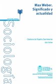 Max Weber. Significado y actualidad (eBook, PDF) Max Weber. Significado y actualidad (eBook, PDF)