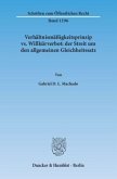 Verhältnismäßigkeitsprinzip vs. Willkürverbot: der Streit um den allgemeinen Gleichheitssatz