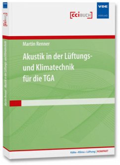 Akustik in der Lüftungs- und Klimatechnik für die TGA - Renner, Martin