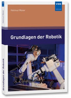 Grundlagen der Robotik - Maier, Helmut