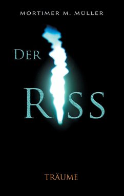 Der Riss (eBook, ePUB) - Müller, Mortimer M.
