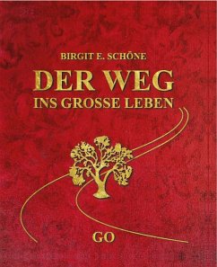 Der Weg ins grosse Leben (eBook, ePUB) - Schöne, Birgit E.