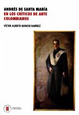 Andrés de Santa María en los críticos de arte colombianos (eBook, ePUB)