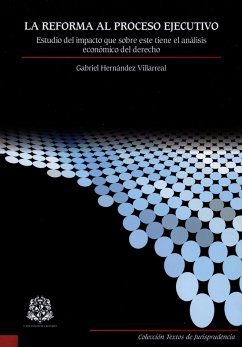 Cover La reforma al proceso ejecutivo: estudio del impacto que sobre este tiene el análisis económico del derecho (eBook, ePUB)
