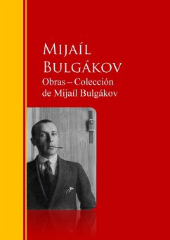 Obras - Colección de Mijaíl Bulgákov (eBook, ePUB) - Bulgákov, Mijaíl