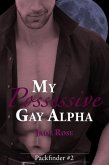 My Possessive Gay Alpha (Packfinder, #2) (eBook, ePUB)