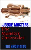 The Beginning (The Monster Chronicles, #1) (eBook, ePUB)