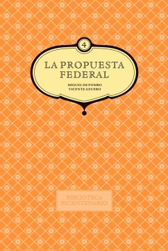 Cover La propuesta federal. Miguel de Pombo y Vicente Azuero. Vol. 4 (eBook, PDF)