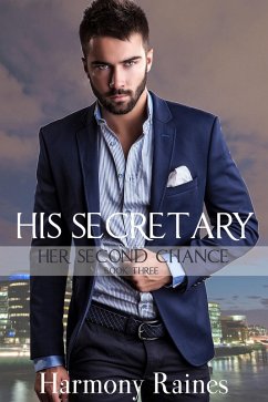 His Secretary (Her Second Chance, #3) (eBook, ePUB) - Raines, Harmony