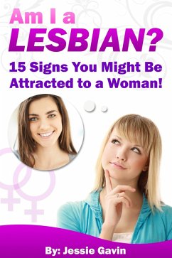Cover Am I a Lesbian? 15 Signs You Might Be Attracted to a Woman (eBook, ePUB)