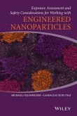 Exposure Assessment and Safety Considerations for Working with Engineered Nanoparticles (eBook, PDF)