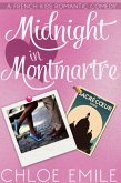 Midnight in Montmartre (A French Kiss Romance, #1) (eBook, ePUB) Midnight in Montmartre (A French Kiss Romance, #1) (eBook, ePUB)